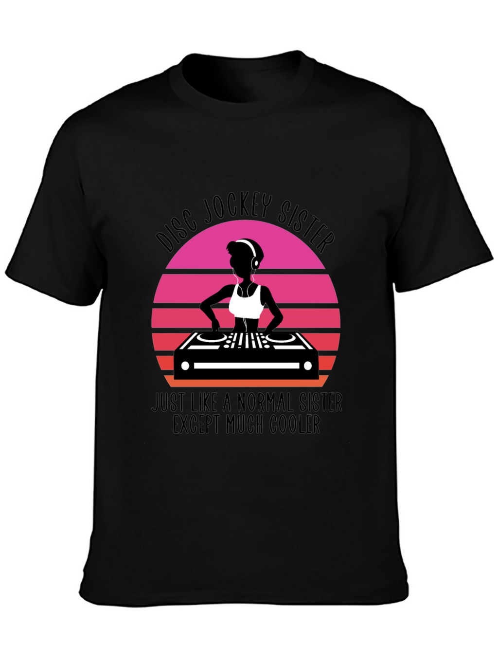 Disc Jockey Sister T-Shirt