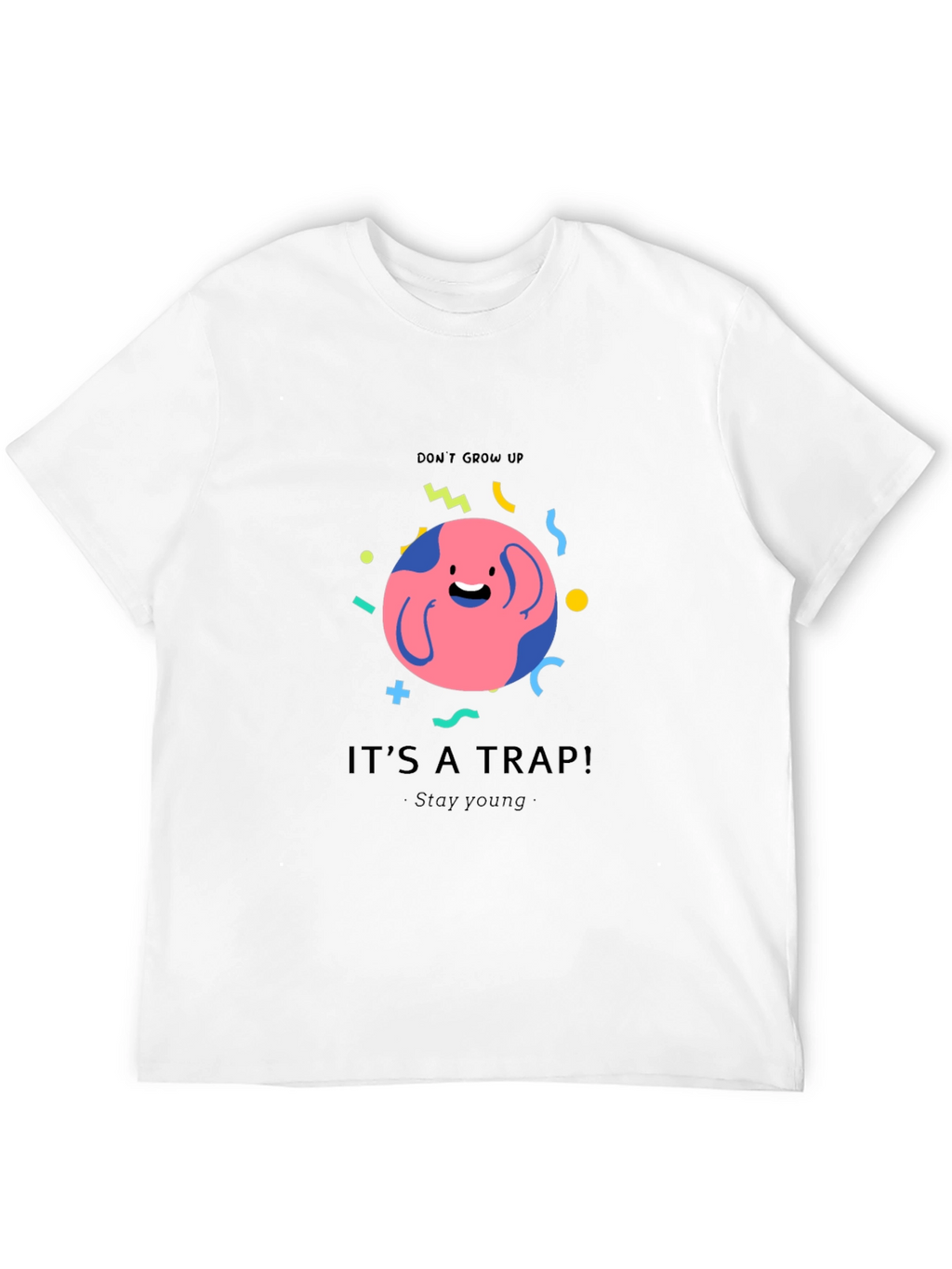 Dont Grow Up - Its A Trap Graphic T-Shirt