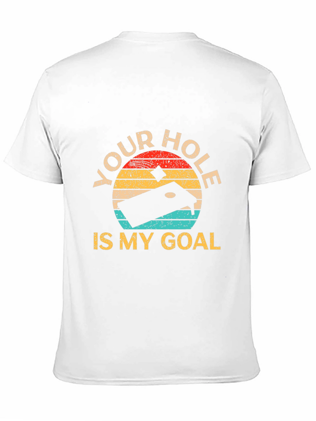 Your Hole is My Goal Retro T-Shirt