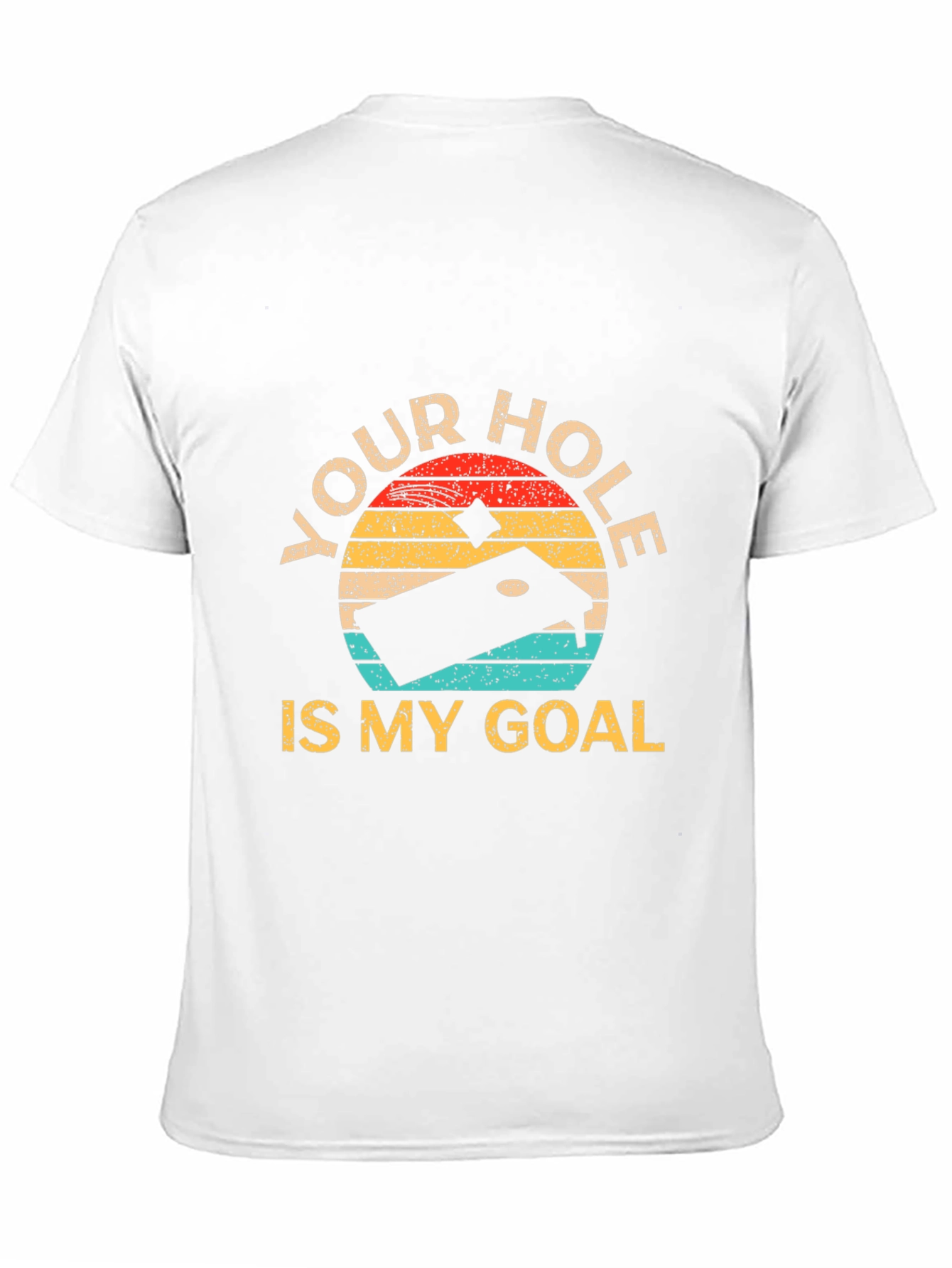 Your Hole is My Goal Retro T-Shirt