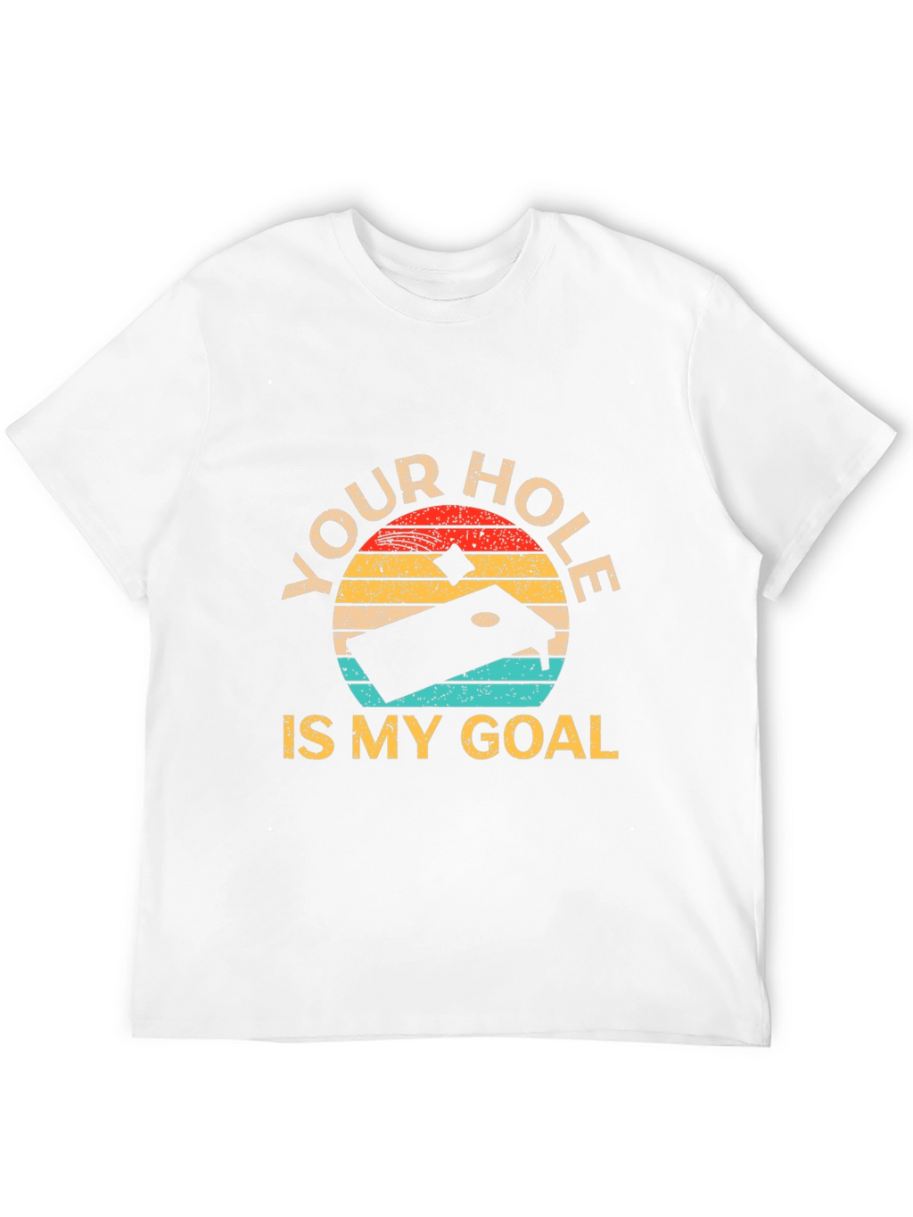 Your Hole is My Goal Retro T-Shirt