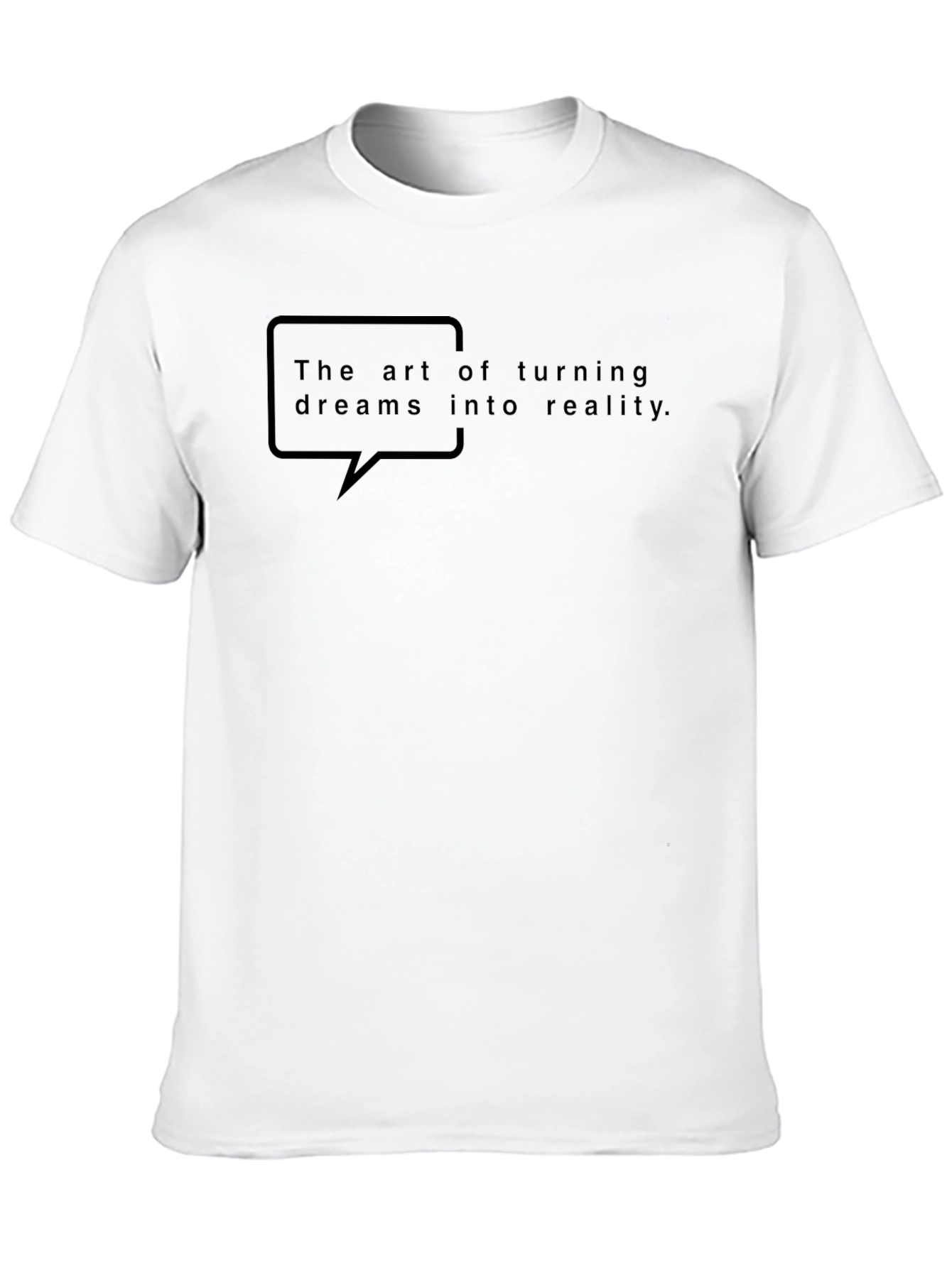 Art of Turning Dreams Into Reality T-Shirt