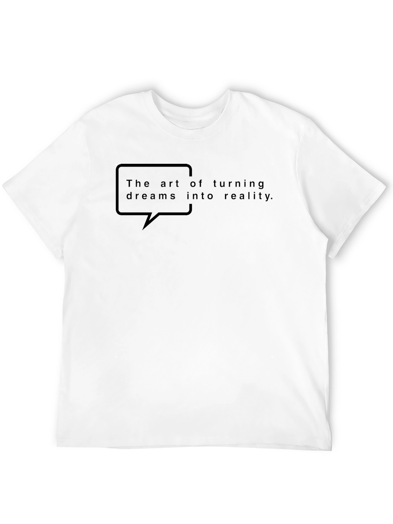 Art of Turning Dreams Into Reality T-Shirt