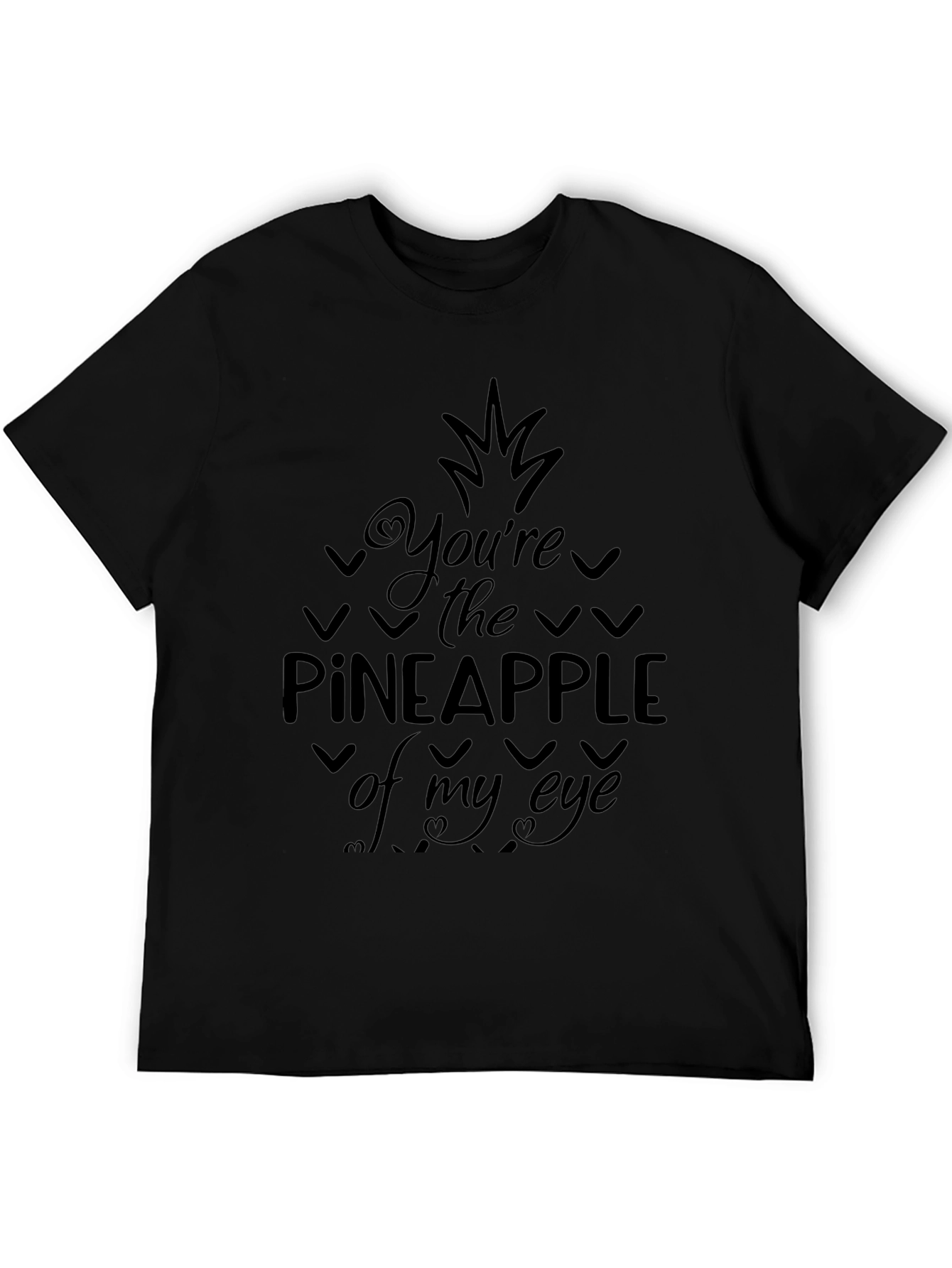 Youre the Pineapple of My Eye Graphic Tee
