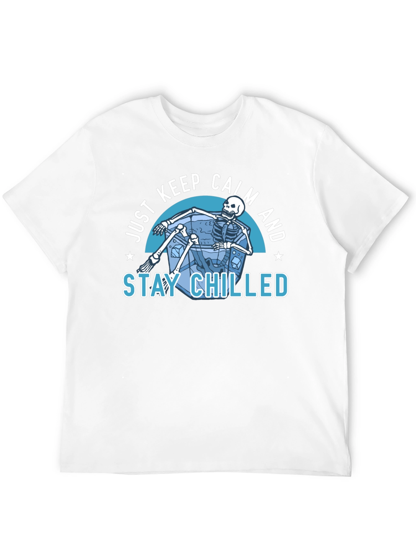 Just Keep Calm & Stay Chilled Skeleton T-Shirt