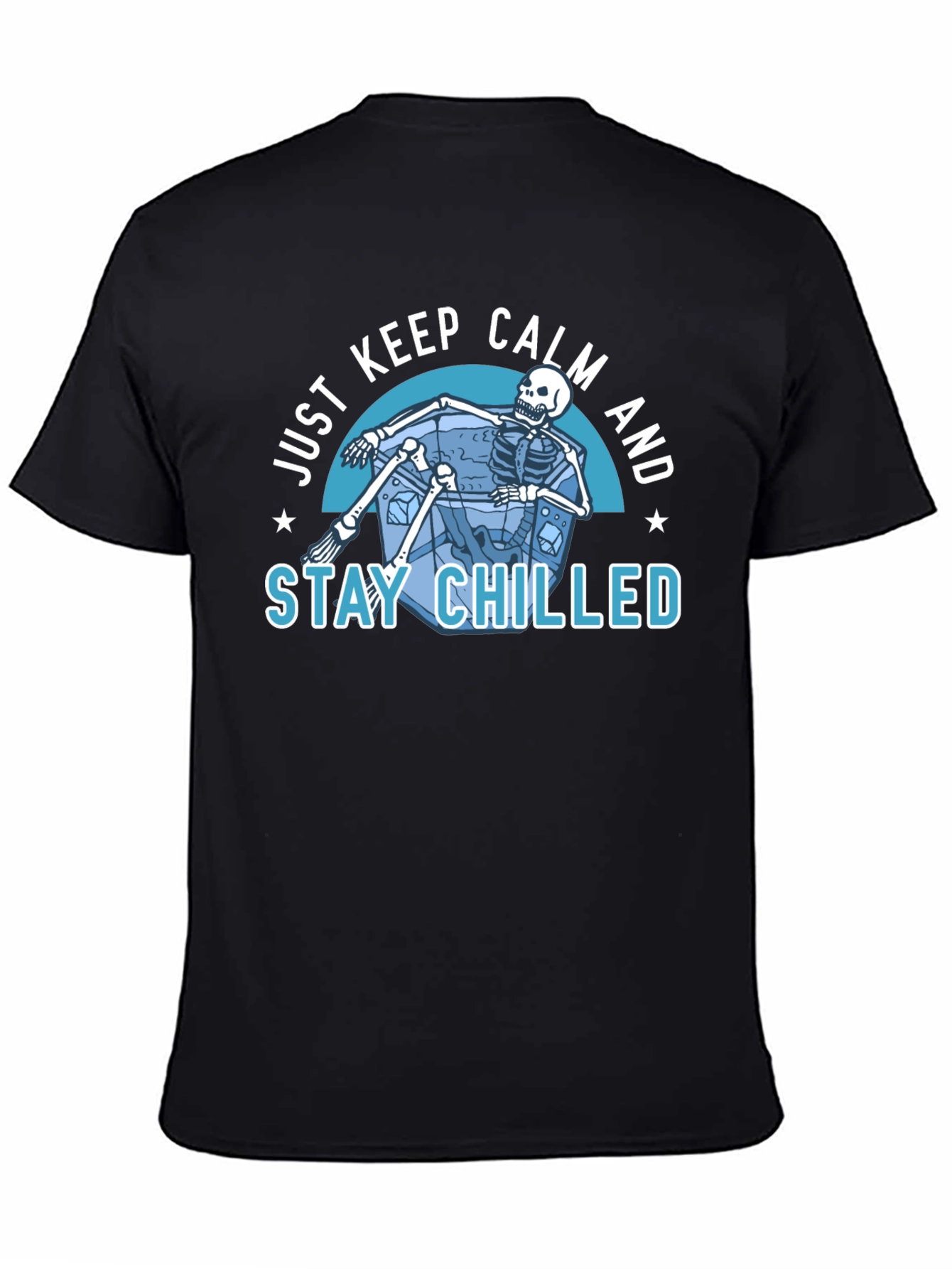 Just Keep Calm & Stay Chilled Skeleton T-Shirt