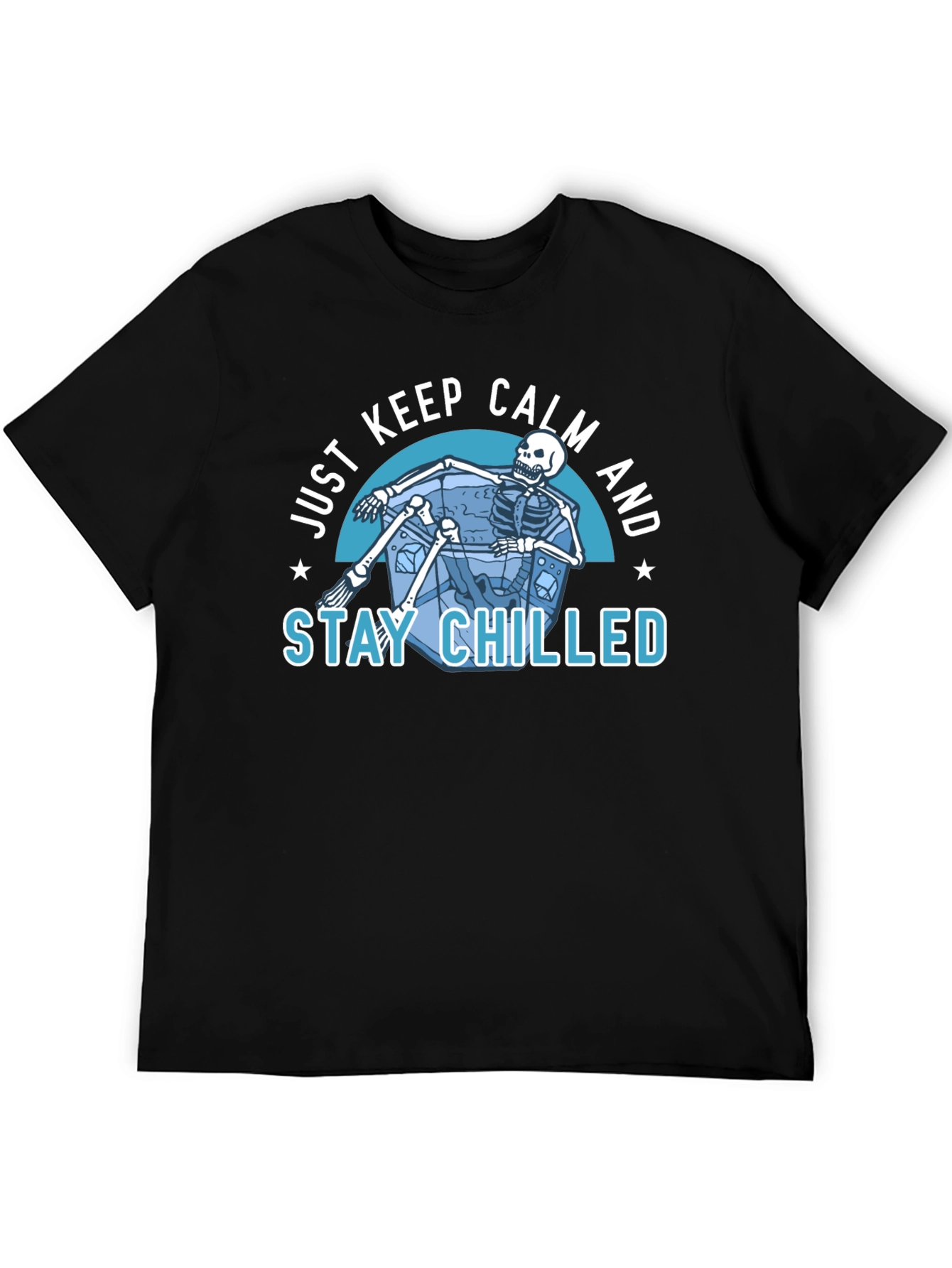 Just Keep Calm & Stay Chilled Skeleton T-Shirt