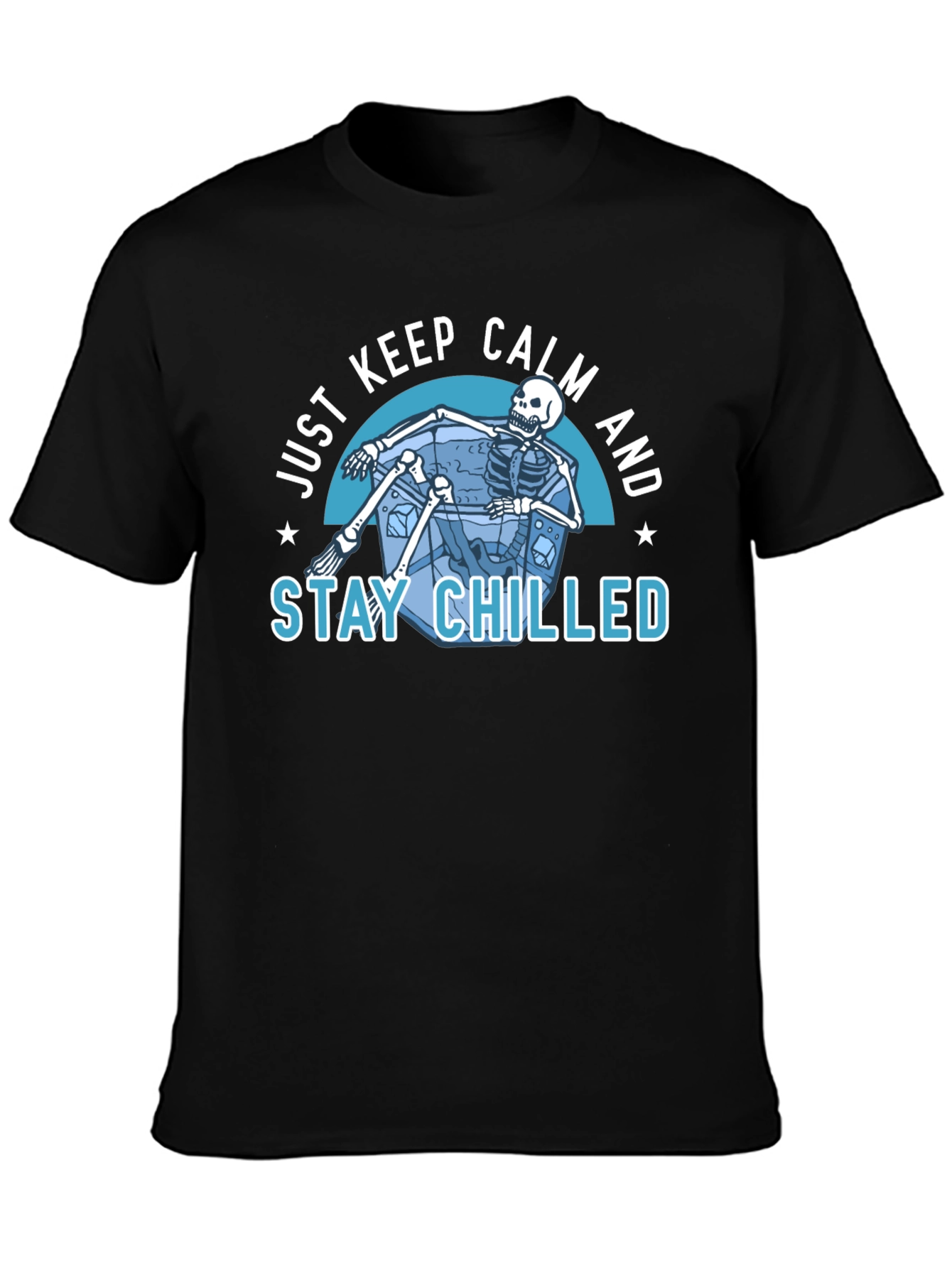 Just Keep Calm & Stay Chilled Skeleton T-Shirt