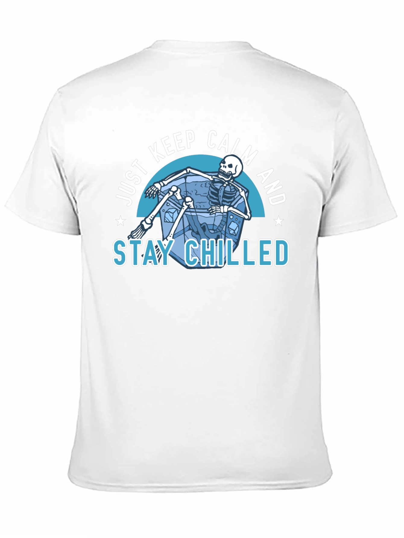 Just Keep Calm & Stay Chilled Skeleton T-Shirt