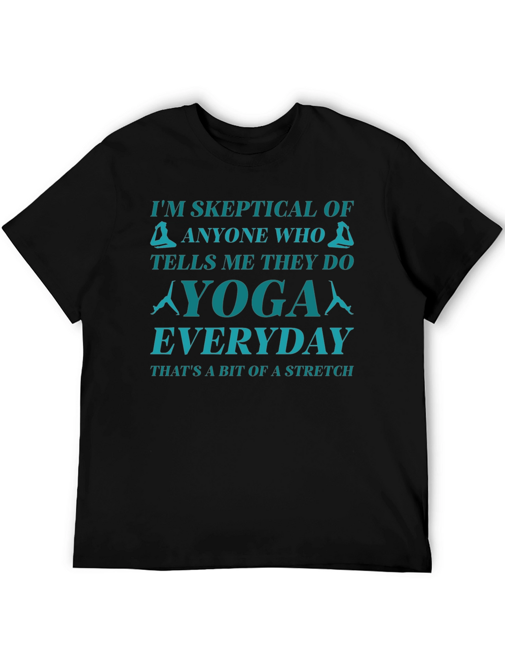 Skeptical Yoga T-Shirt - Everyday Stretch Tee