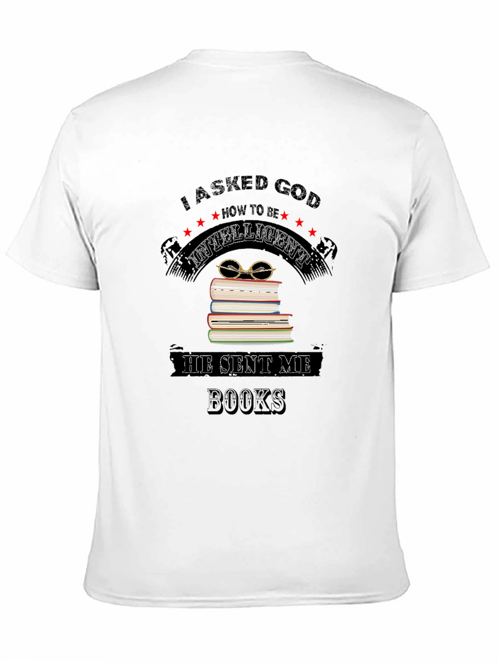 I Asked God for Intelligence Black T-Shirt