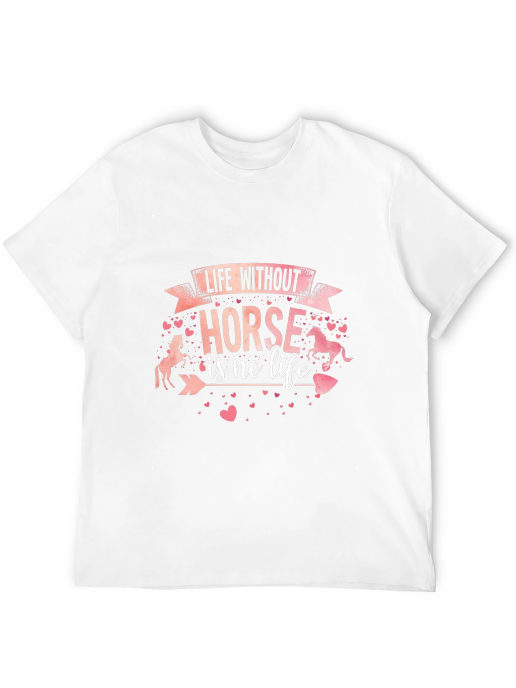 Life Without Horse Tee - Equestrian Lover Shirt