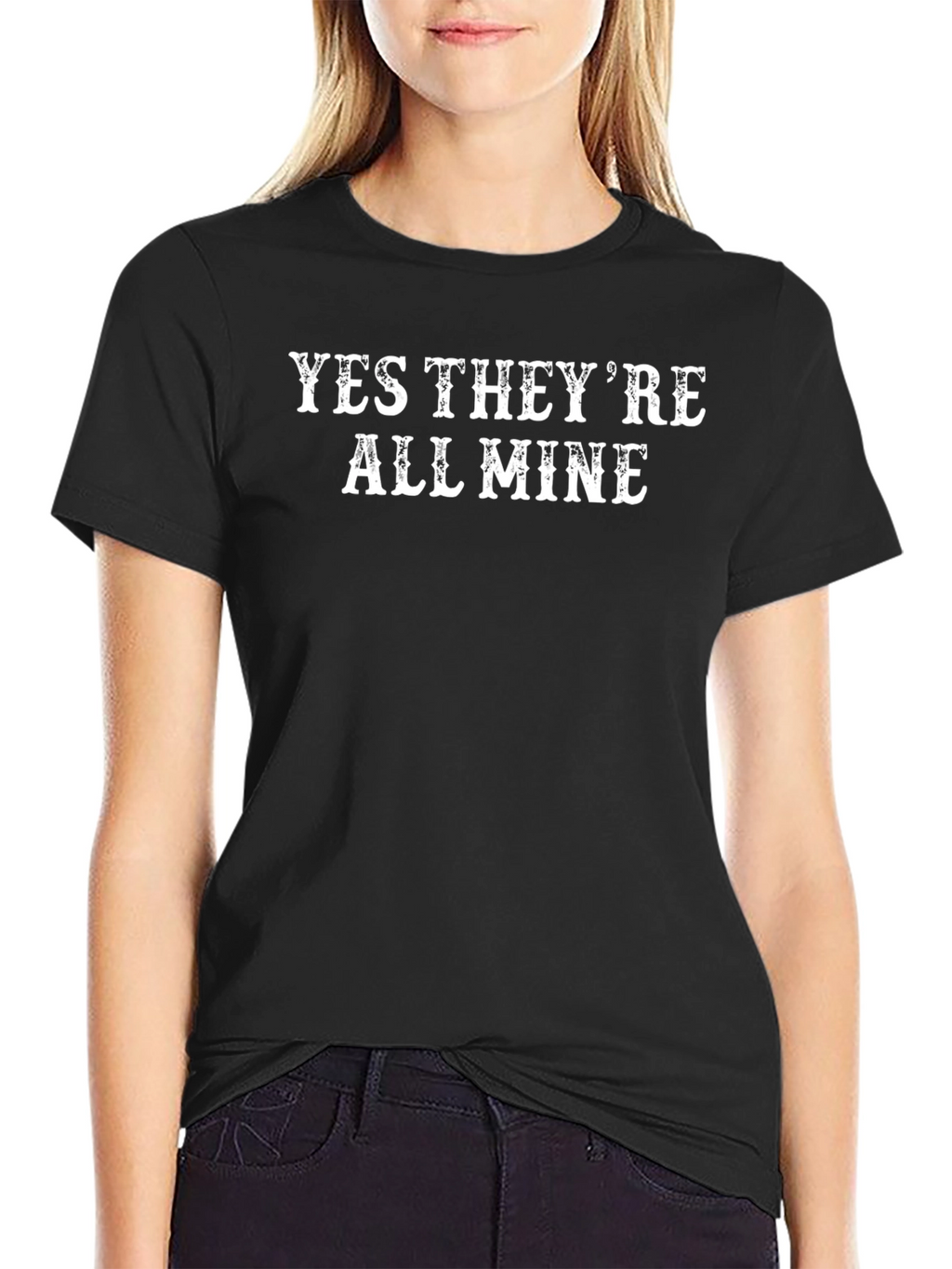 Funny Yes Theyre All Mine Black Graphic T-Shirt