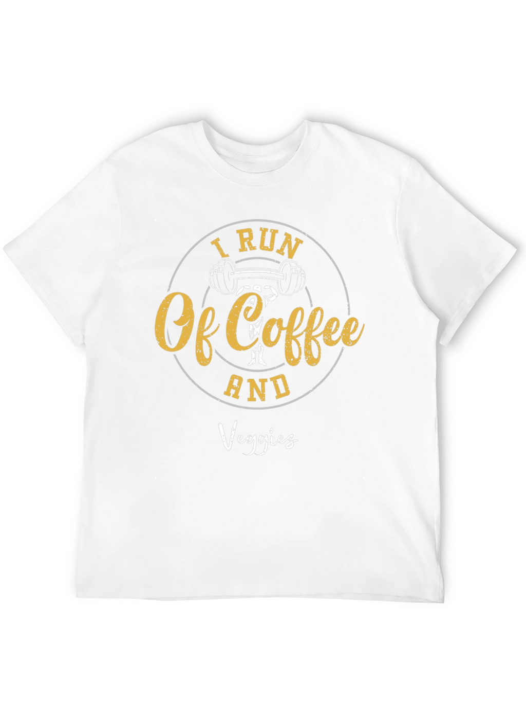 I Run On Coffee and Veggies T-Shirt