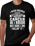 Prostate Cancer Warrior T-Shirt - Killin It