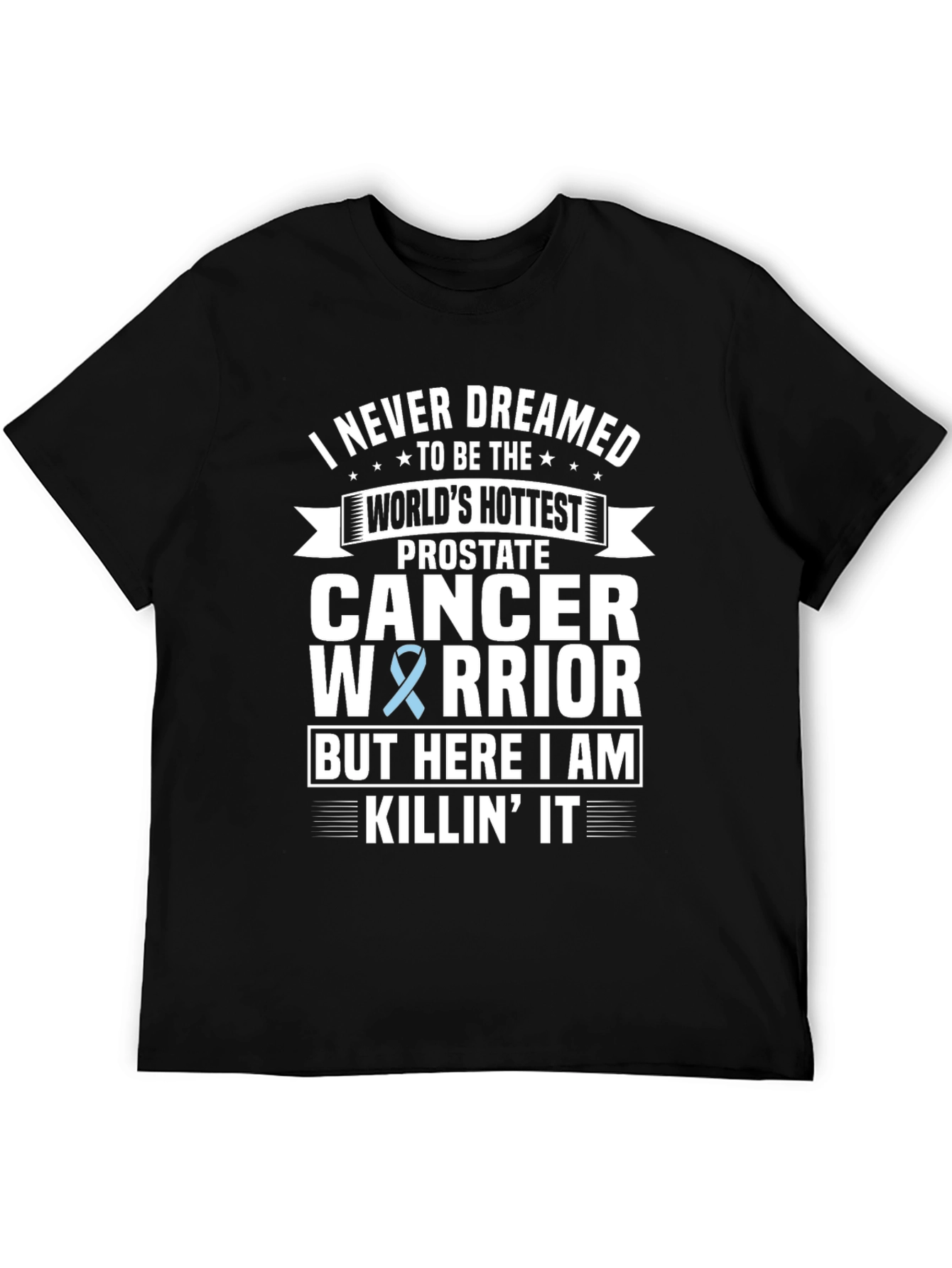 Prostate Cancer Warrior T-Shirt - Killin It