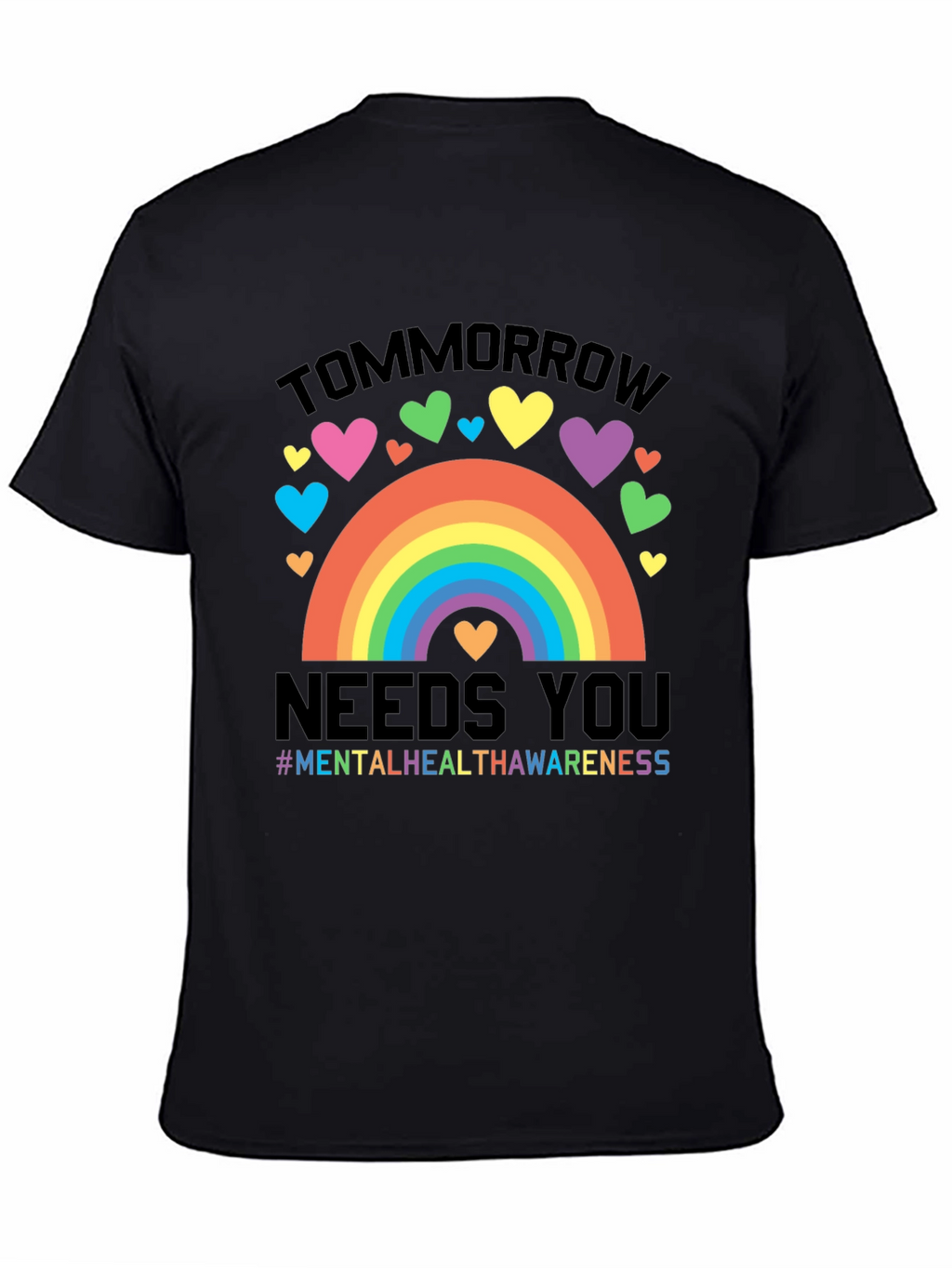 Tomorrow Needs You Mental Health Awareness Rainbow T-Shirt