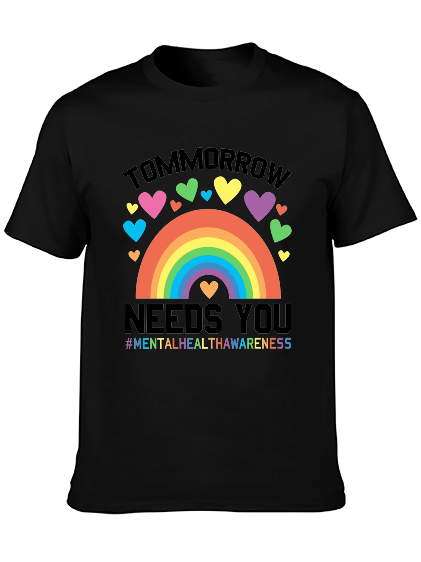 Tomorrow Needs You Mental Health Awareness Rainbow T-Shirt