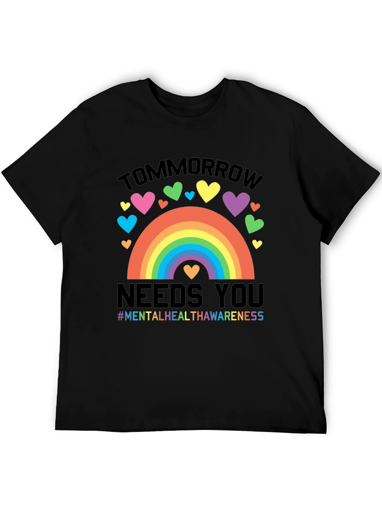 Tomorrow Needs You Mental Health Awareness Rainbow T-Shirt
