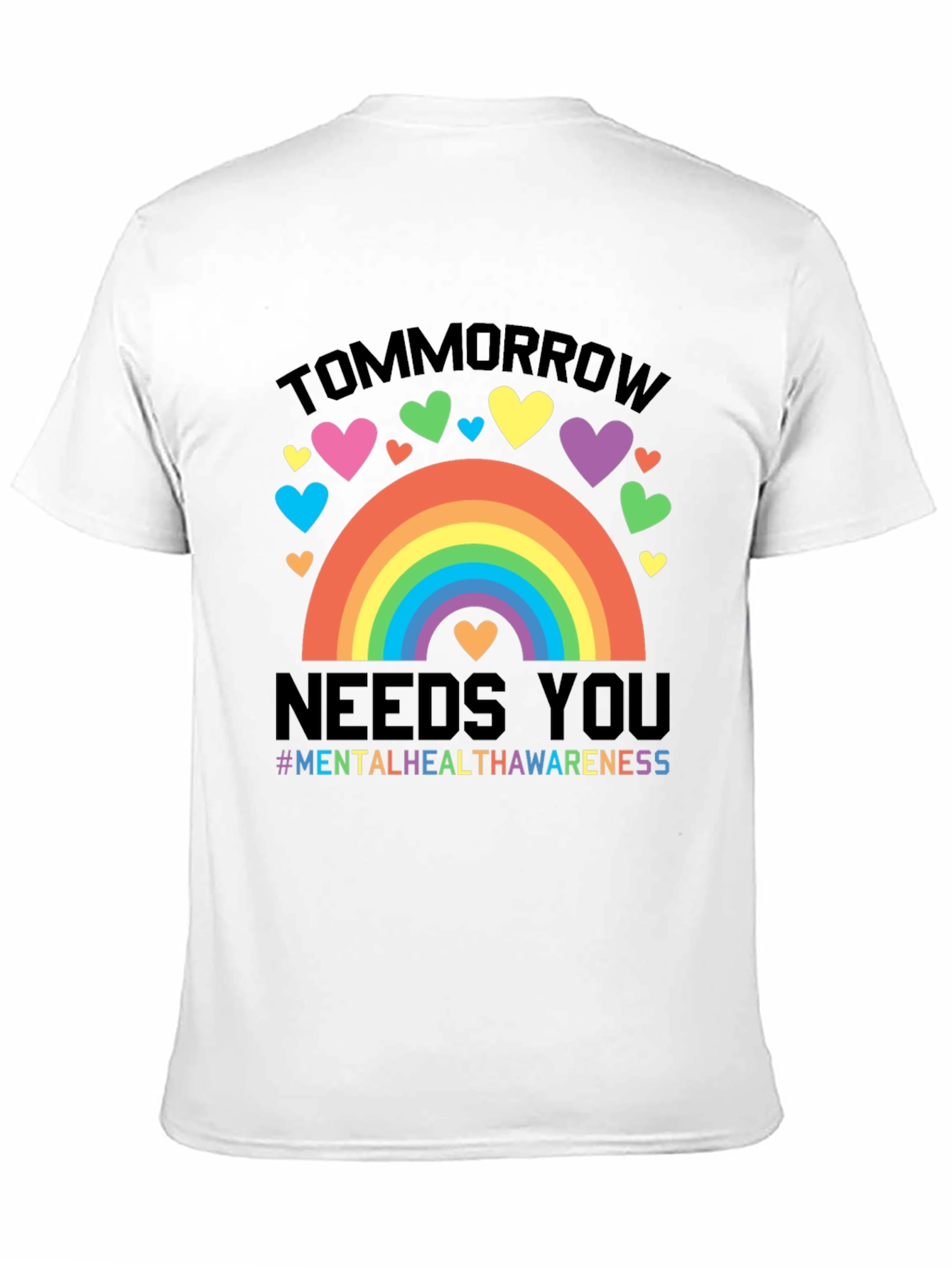 Tomorrow Needs You Mental Health Awareness Rainbow T-Shirt