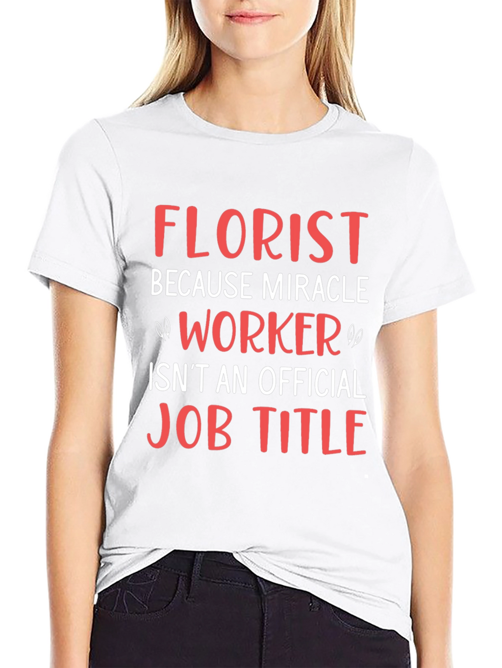Florist Miracle Worker Funny Job T-Shirt