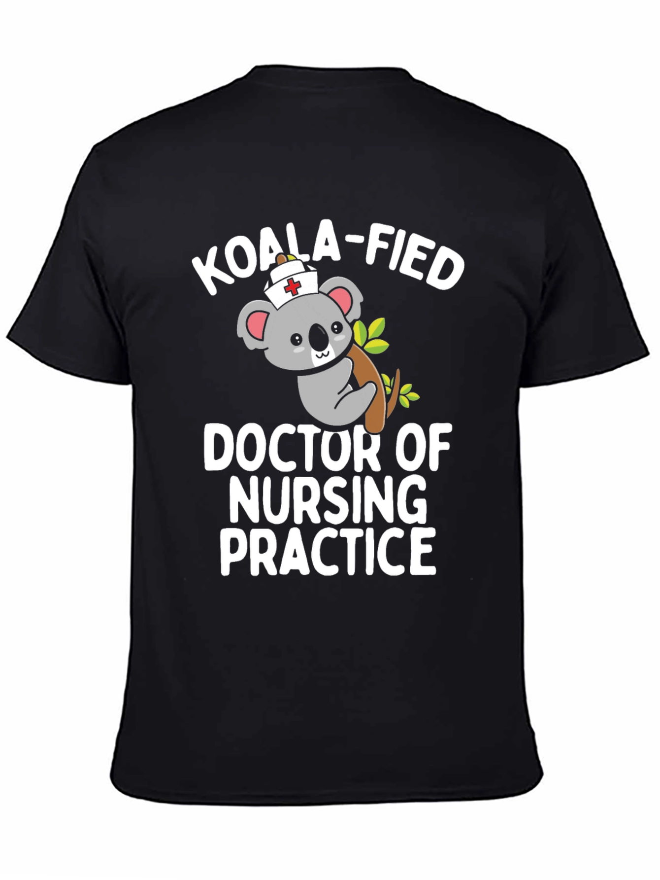 Koala-Fied Doctor of Nursing Practice T-Shirt
