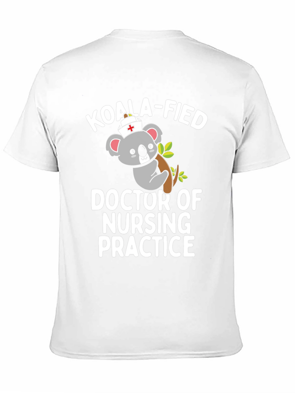 Koala-Fied Doctor of Nursing Practice T-Shirt