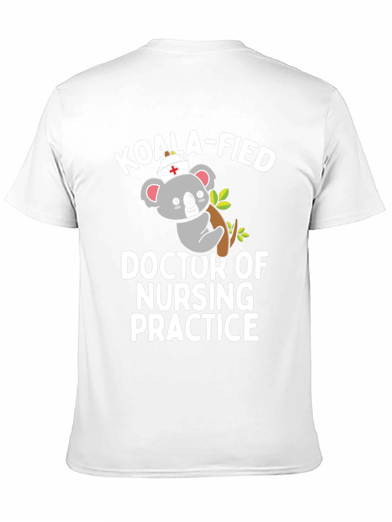Koala-Fied Doctor of Nursing Practice T-Shirt