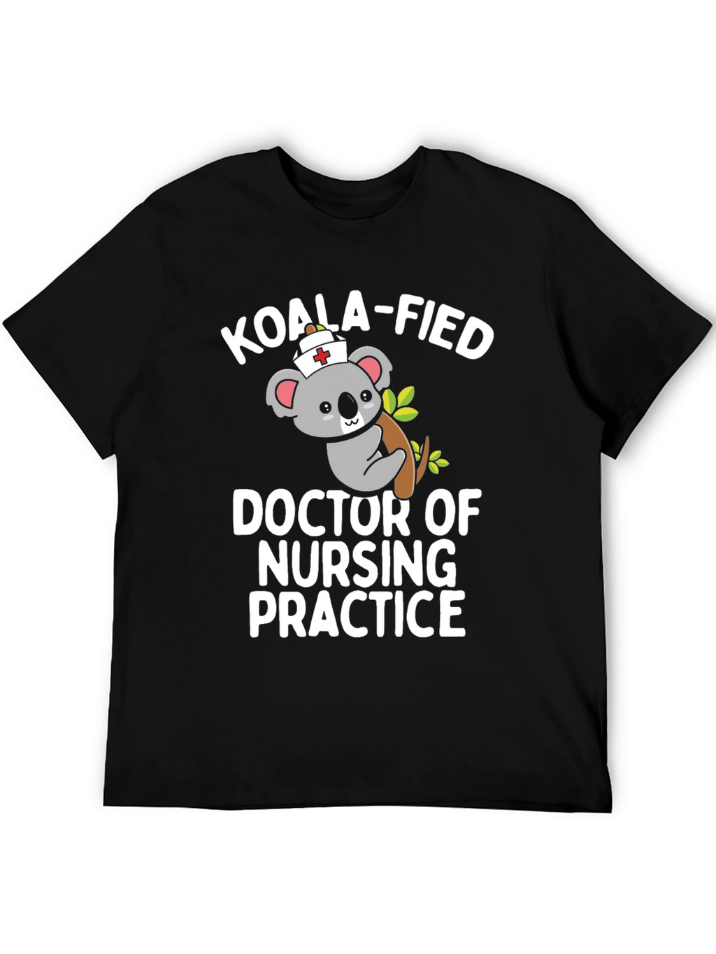 Koala-Fied Doctor of Nursing Practice T-Shirt