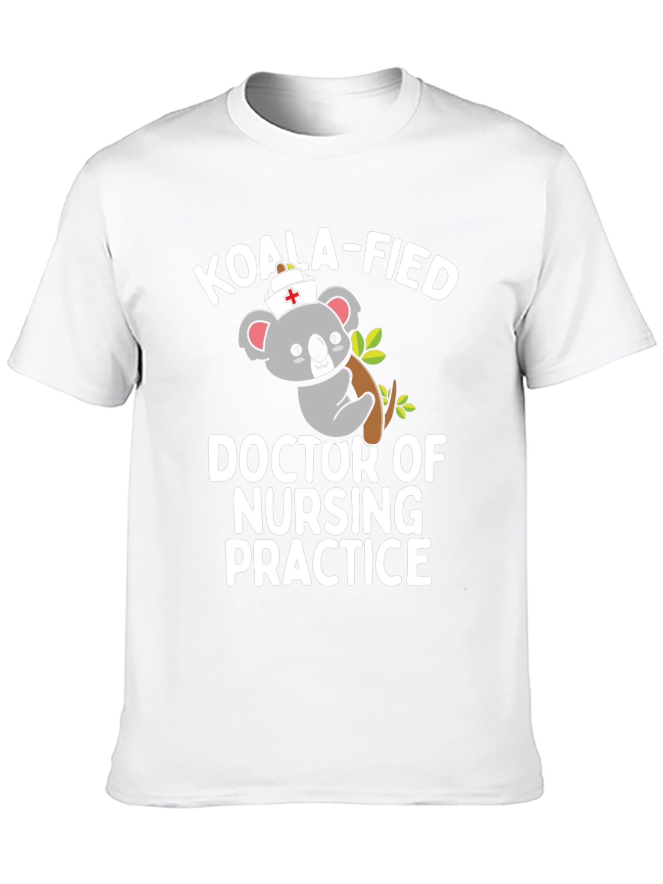 Koala-Fied Doctor of Nursing Practice T-Shirt
