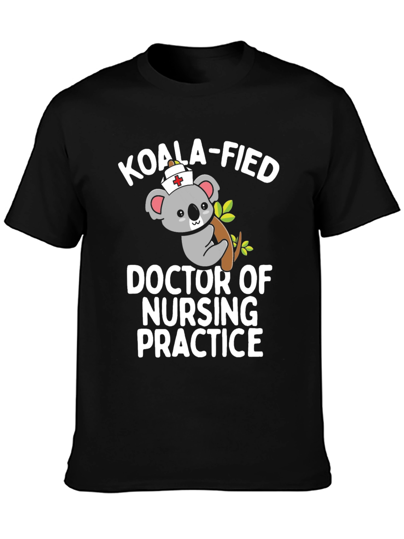 Koala-Fied Doctor of Nursing Practice T-Shirt