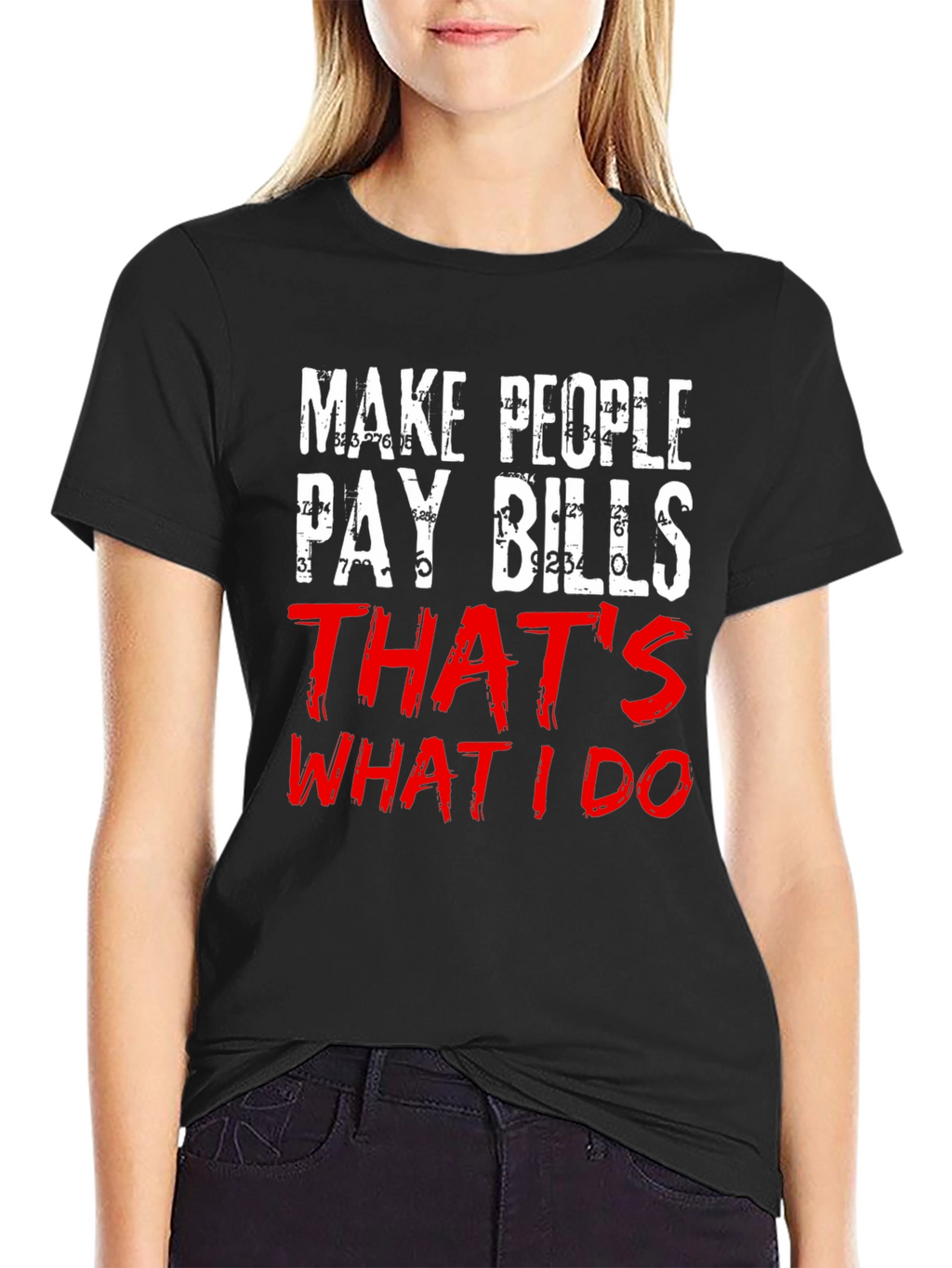 Pay Bills T-Shirt - Humorous Slogan Tee