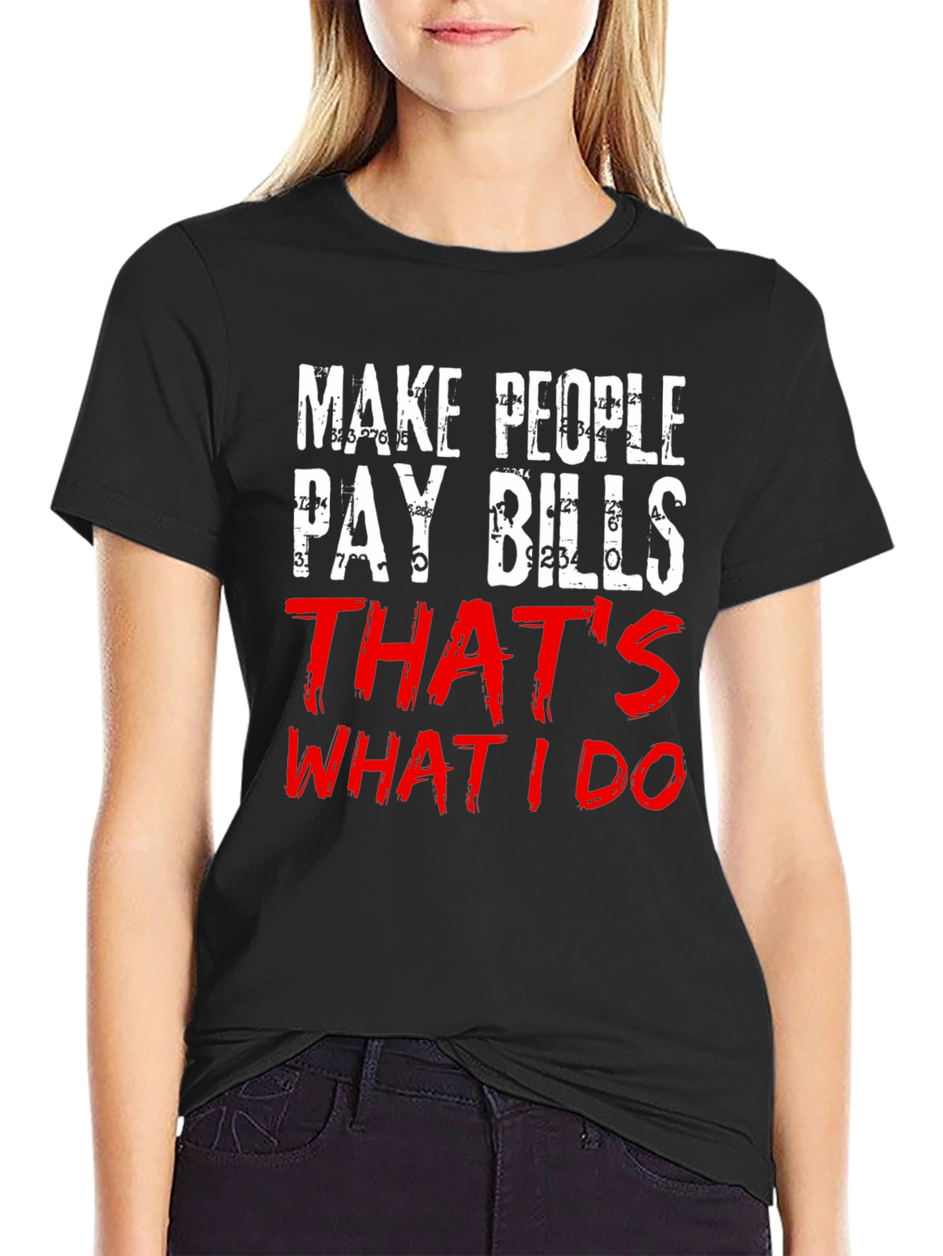Pay Bills T-Shirt - Humorous Slogan Tee