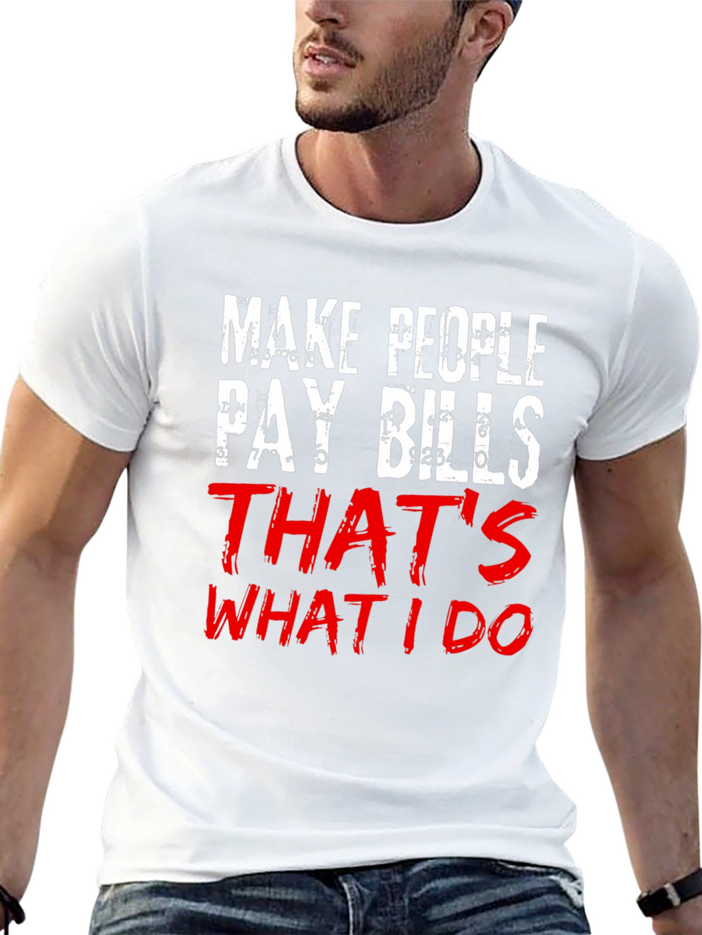 Pay Bills T-Shirt - Humorous Slogan Tee