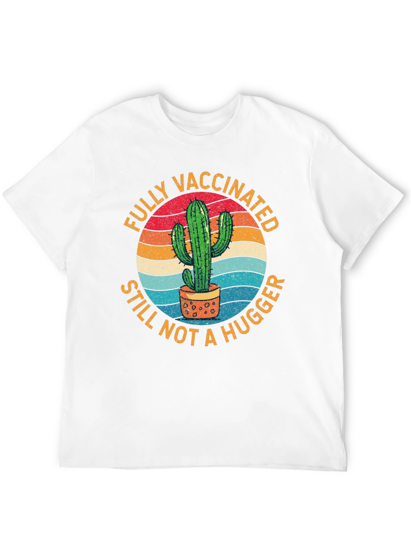 Fully Vaccinated Still Not a Hugger T-Shirt