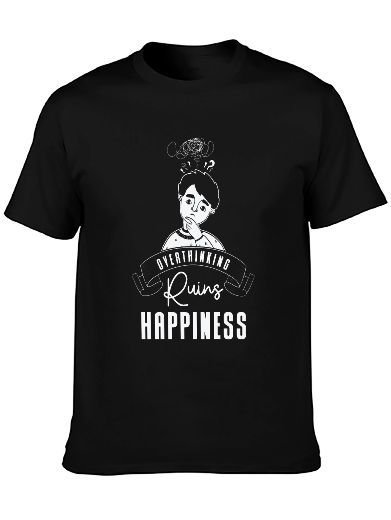 Overthinking Ruins Happiness T-Shirt
