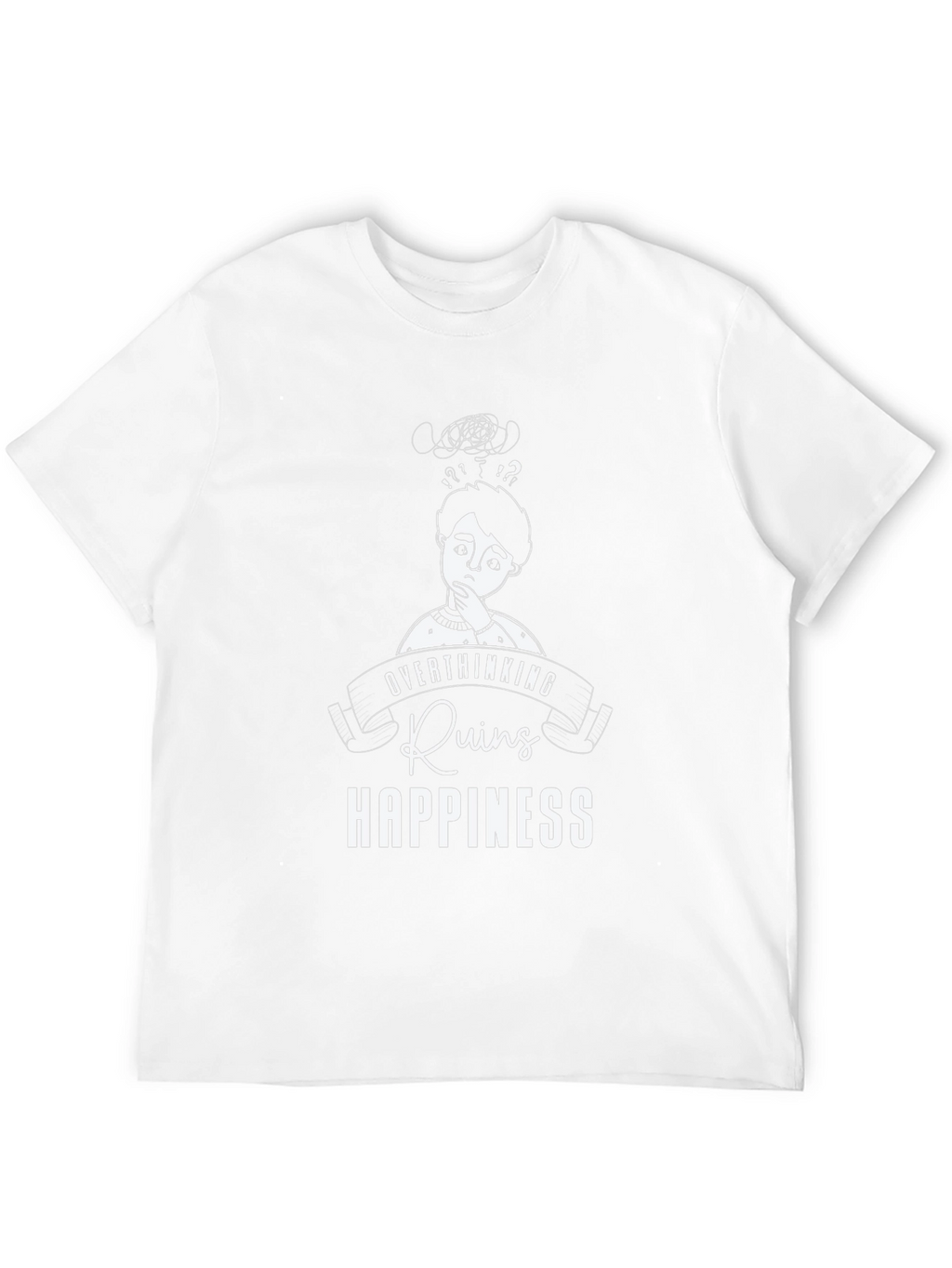 Overthinking Ruins Happiness T-Shirt