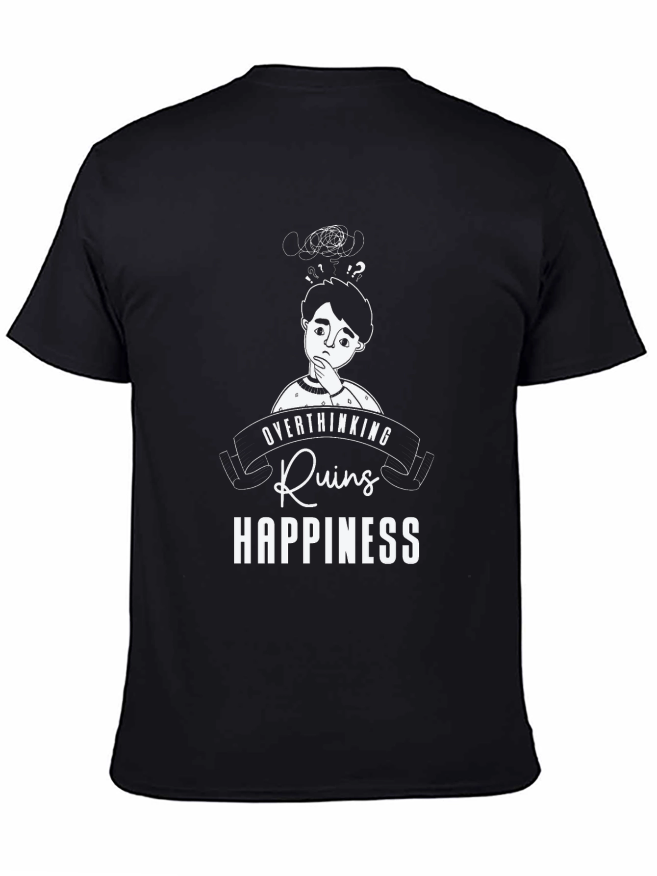 Overthinking Ruins Happiness T-Shirt