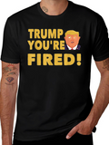 Trump Youre Fired! Graphic T-Shirt