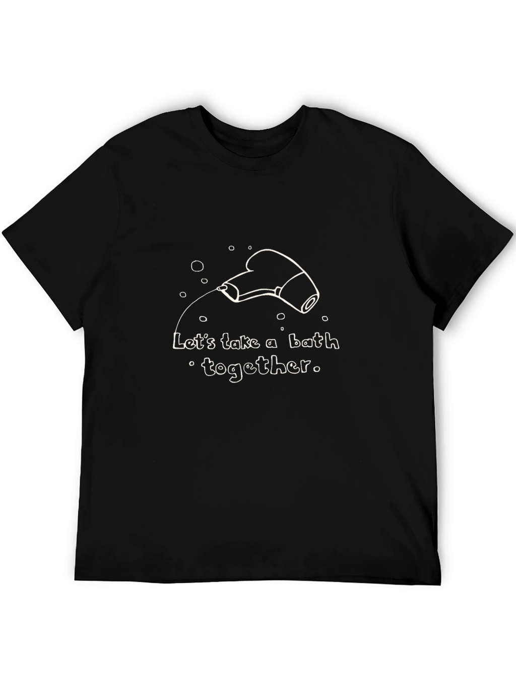Humorous Lets Take a Bath Graphic Tee