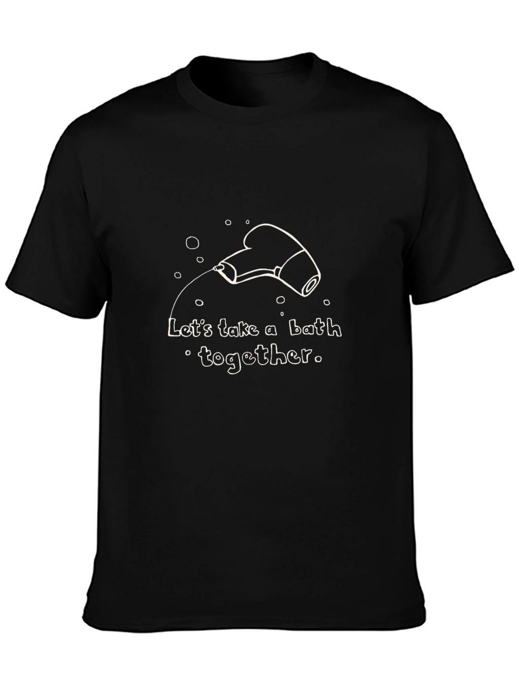 Humorous Lets Take a Bath Graphic Tee