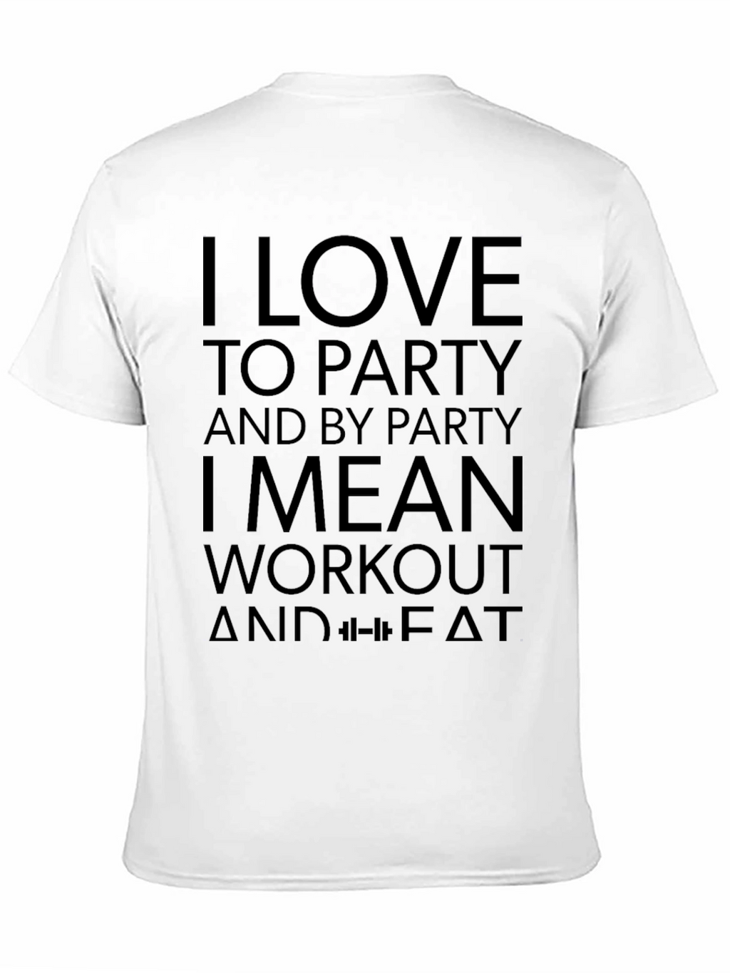 I Love to Party Workout Black T-Shirt