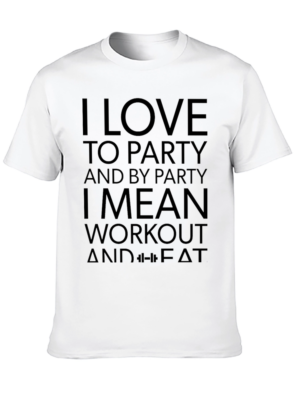 I Love to Party Workout Black T-Shirt