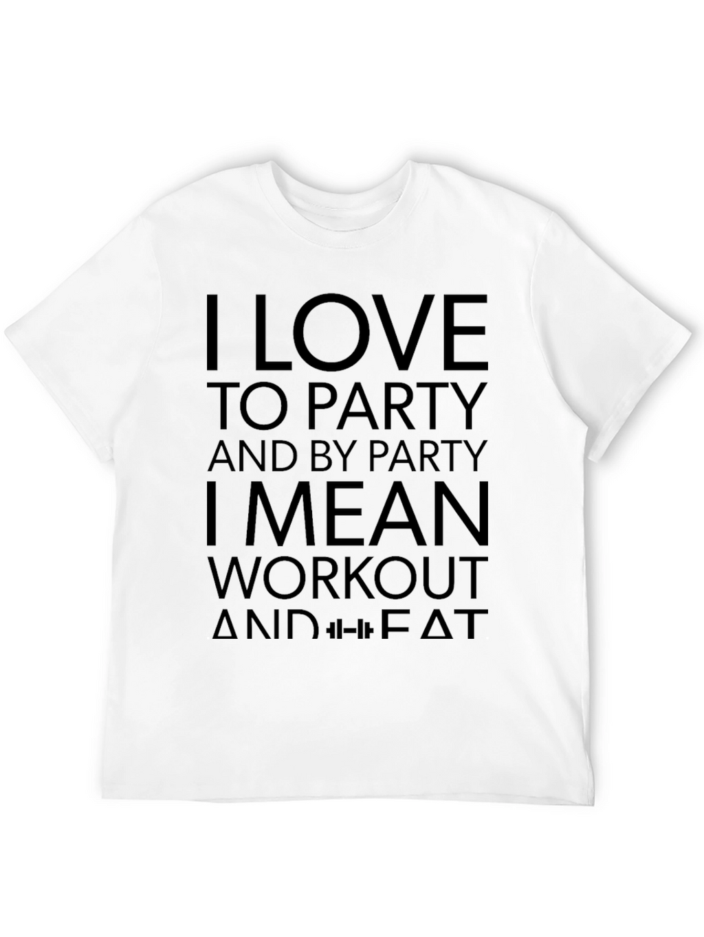I Love to Party Workout Black T-Shirt