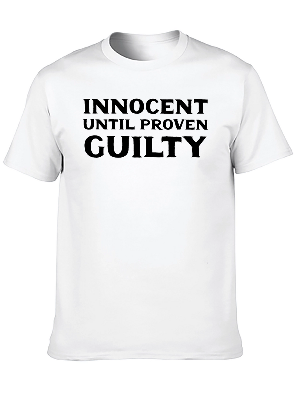 Innocent Until Proven Guilty Black T-Shirt
