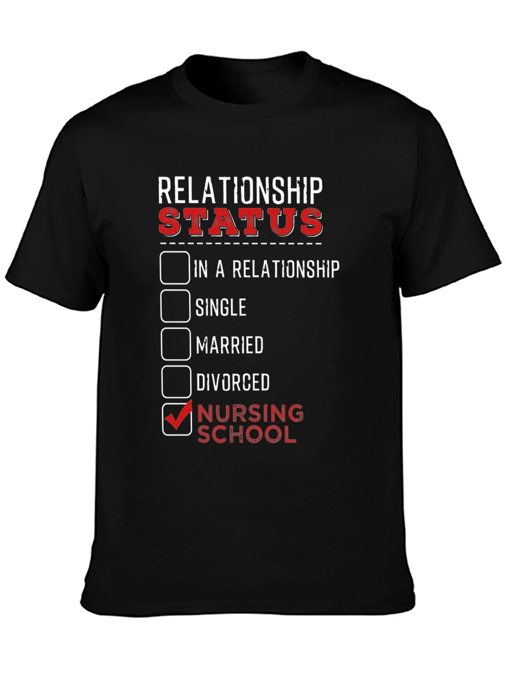 Nursing School Relationship Status Graphic Tee