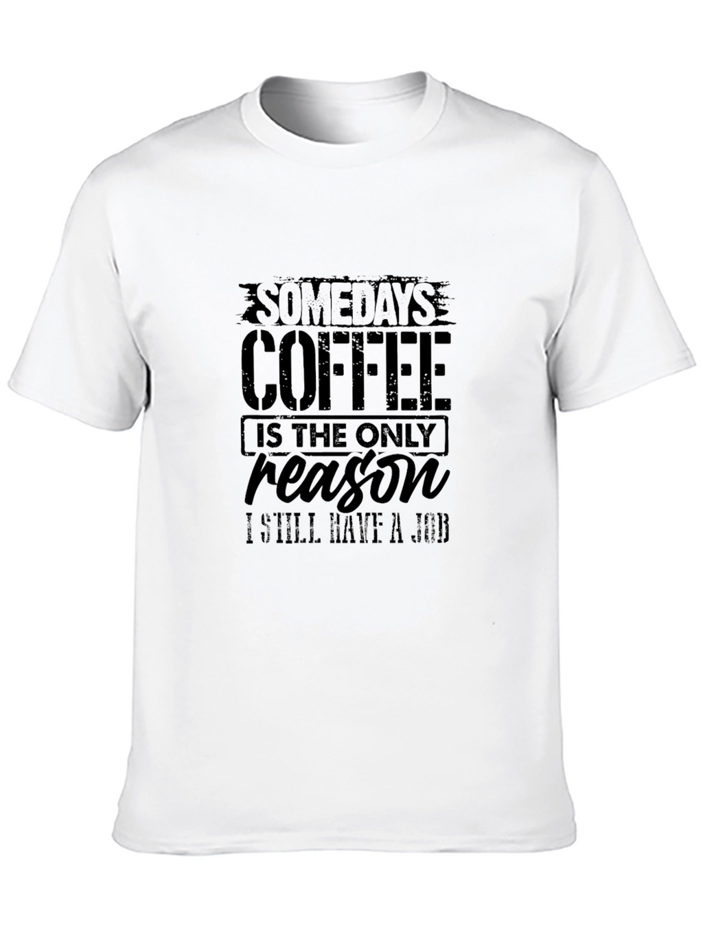 Coffee Reason Job T-Shirt - Black Cotton Blend Tee