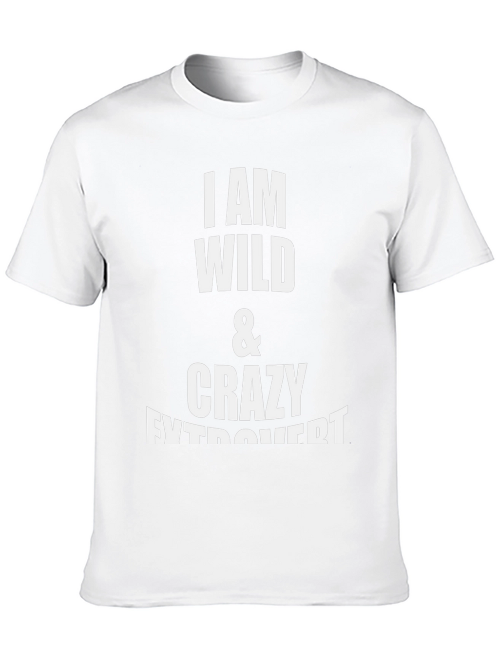 I Am Wild & Crazy Extrovert Black T-Shirt