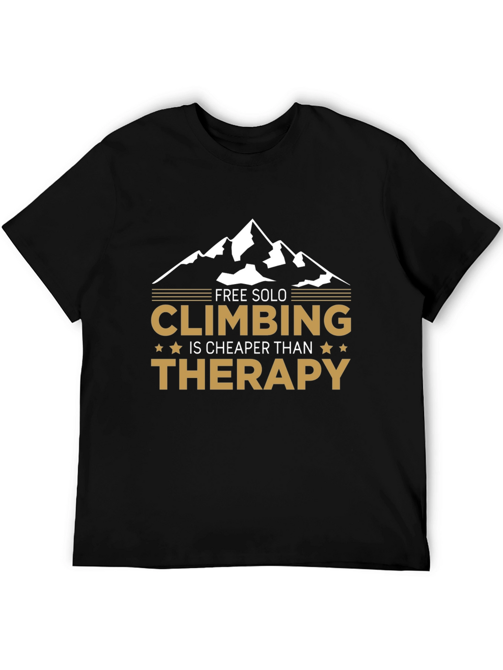 Free Solo Climbing is Cheaper Than Therapy T-Shirt