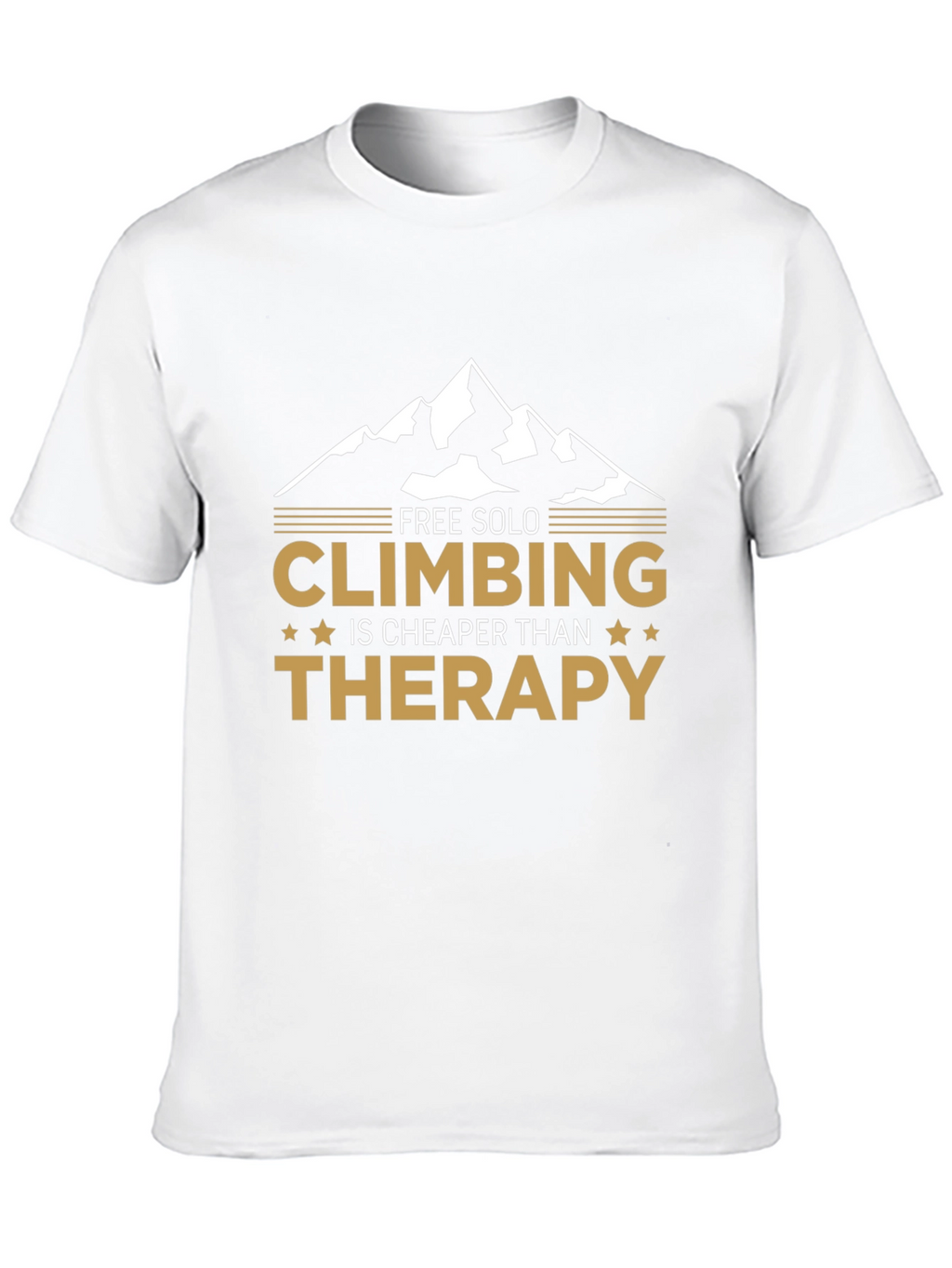 Free Solo Climbing is Cheaper Than Therapy T-Shirt